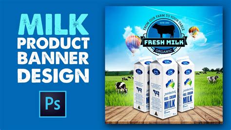 How To Design Milk Product Banner For Social Media In Photoshop Youtube