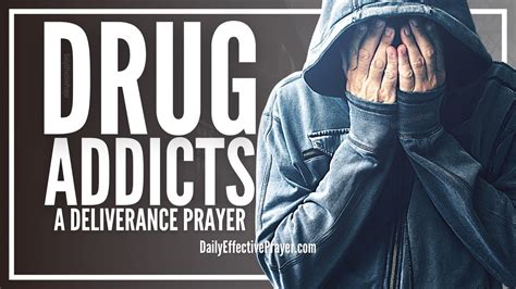 Prayer For Drug Addicts Powerful Prayers For Deliverance From