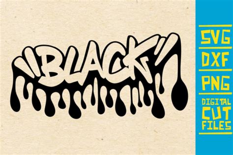 Black Dripping Graffiti Graphic By Svgyeahyouknowme · Creative Fabrica