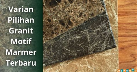 Ragam Pilihan Granite Motif Marmer Terbaru Bermutu Indonesia