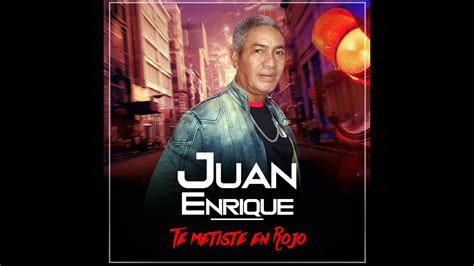 Juan Enrique El Loco Famoso Youtube