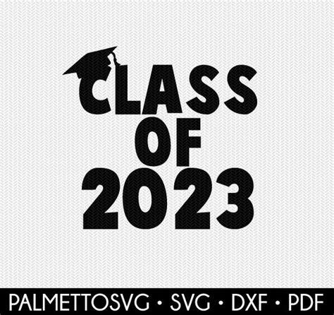 Class Of 2023 School Svg Dxf File Instant Download Silhouette Etsy