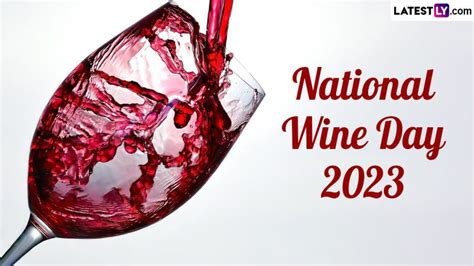 National Wine Day 2023 Interesting Facts To Share With Your Drinking Buddies On This Day 🙏🏻