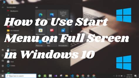 How To Use Start Menu On Full Screen In Windows 10 Start Menu Full