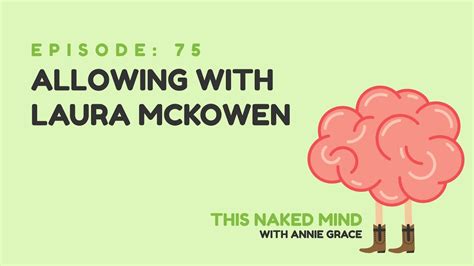 ep 75 allowing with laura mckowen youtube