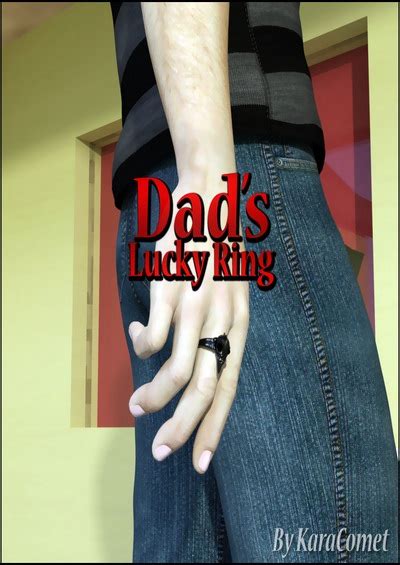 Dads Lucky Ring Karacomet ⋆ Xxx Toons Porn