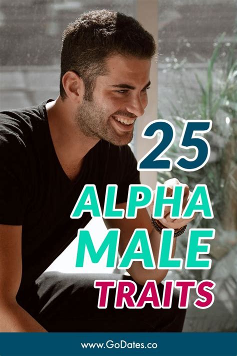 25 Alpha Male Traits And How To Recognize Them In A Man Godates Alpha Male Traits