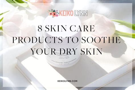 8 Skin Care Products To Soothe Your Dry Skin During The Winter Dry