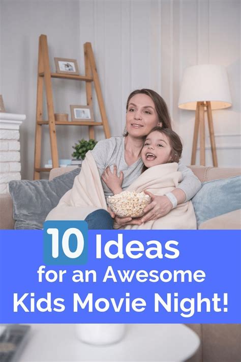 Ideas For Hosting A Great Movie Night For Kids Movie Night For Kids