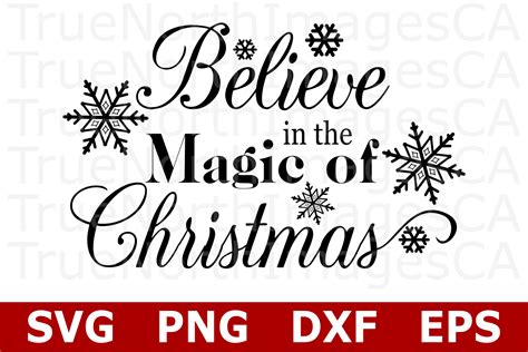 Believe In The Magic Of Christmas A Christmas Svg Cut File