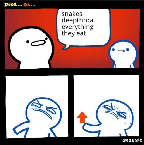 I Just Can T Deal With This Thought Comics Snake Deepthroat