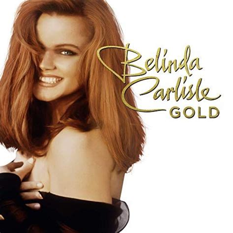 Gold Is A Definitive Collection From Belinda Carlisle Including Recordings From Her Entire Solo