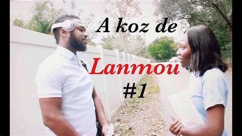 A Koz De Lanmou Mini Series Part 1haitian Movie 2020 Youtube