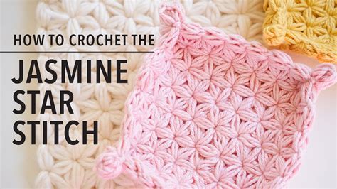 Jasmine Star Stitch Crochet Tutorial Youtube