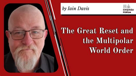The Great Reset And The Multipolar World Order By Iain Davis