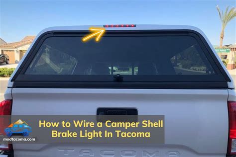 Ready For The Road How To Wire A Camper Shell Brake Light In Tacoma