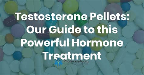 Testosterone Pellets Our Guide To This Powerful Hormone Treatment