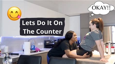 Lets Do It On The Kitchen Counter Prank Gone Right Youtube