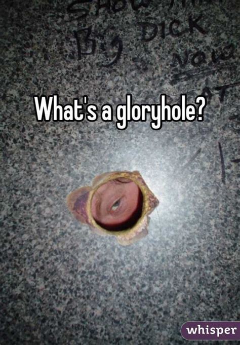 Whats A Gloryhole