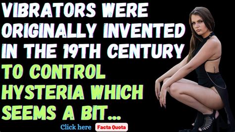 Vibrators Were Originally Invented In The 19th Century To Control Hysteria That Seems A Bit