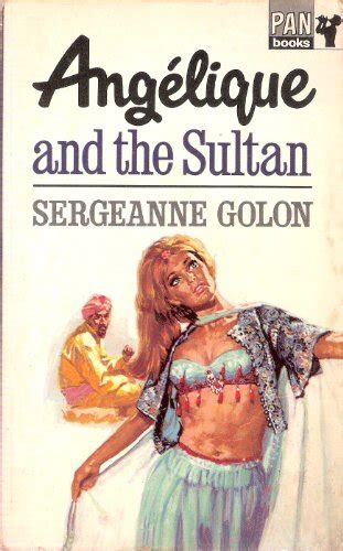 Angelique And The Sultan Golon Sergeanne 9780330201513 Abebooks