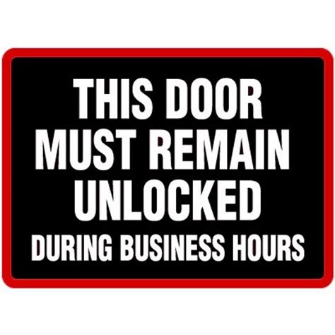 This Door Must Remain Unlocked During Business Hours White Lettering