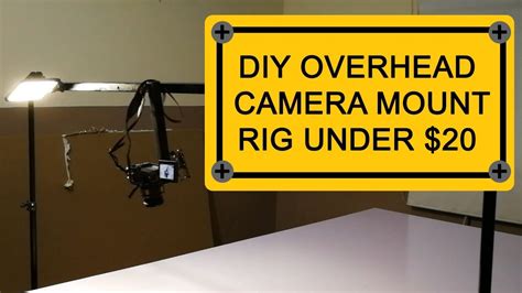 But that's not good enough for youtuber greatscott!. DIY Overhead Camera Mount Rig Under $20 - YouTube