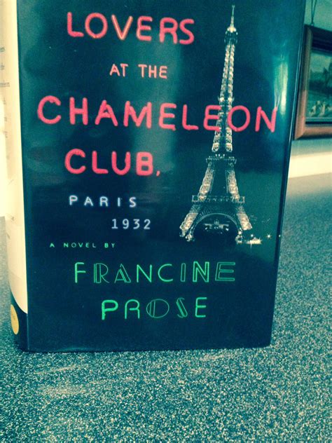 Lovers At The Chameleon Club By Francine Prose Prose Book Cover Novels