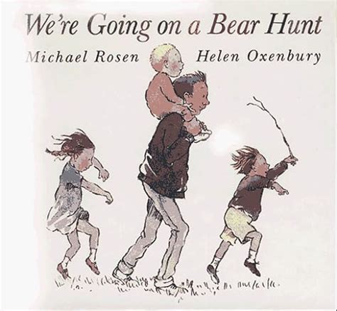 Were Going On A Bear Hunt By Rosen Daniel Rosen Michael Oxenbury