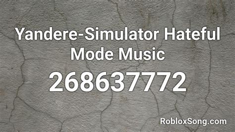 Yandere Simulator Hateful Mode Music Roblox Id Roblox Music Codes
