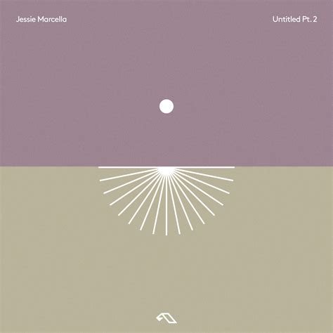 Untitled Pt 2 By Jessie Marcella Releases Anjunadeep