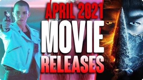 Movie Releases You Cant Miss April 2021 Youtube