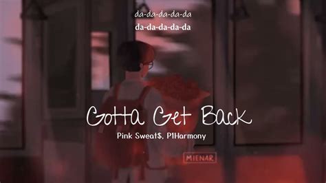Vietsub Gotta Get Back Pink Sweat P1harmony Lyrics Video Youtube