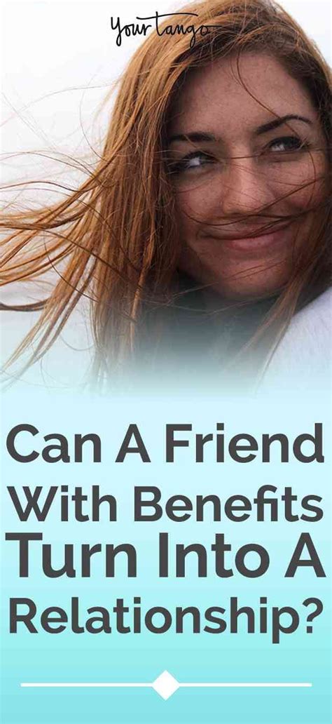 Can A Friend With Benefits Turn Into A Relationship How To Not Get Hurt When The Answer Is No