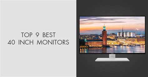 9 Best 40 Inch Monitors In 2024