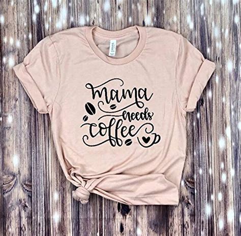 Mama Needs Coffee Shirt Mom Needs Coffee Tshirt Coffee Tee But First Coffee Mom