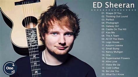 This song should seriously be in the top 3 list. Ed Sheeran Greatest Hits Full Album - Best Songs Of Ed ...