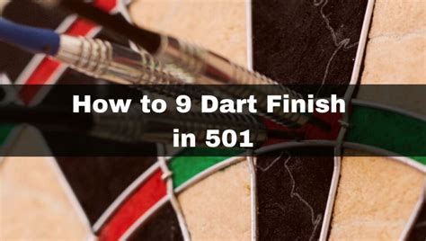 How To 9 Dart Finish In 501 New Method In 2022