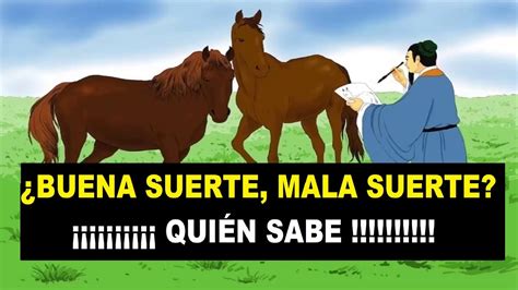 Cuento Buena Suerte Mala Suerte Qui N Sabe Youtube