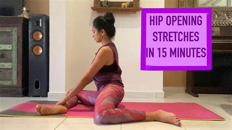 Yoga Hip Opening Stretches 15 Minutes Youtube