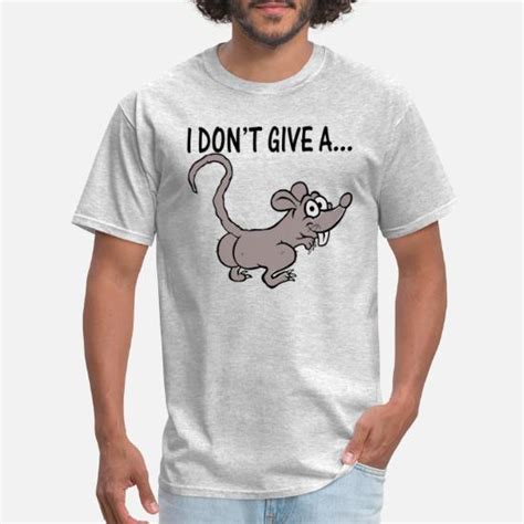 i don t give a rats ass men s t shirt spreadshirt