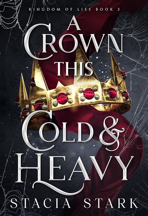 A Crown This Cold And Heavy Kingdom Of Lies Book 3 EBook Stark