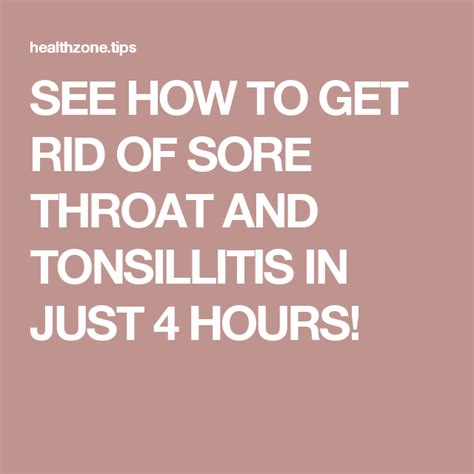 See How To Get Rid Of Sore Throat And Tonsillitis In Just 4 Hours