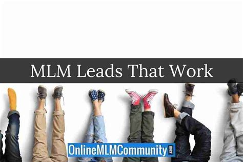 Mlm Leads That Work Convert More Prospects Into Reps
