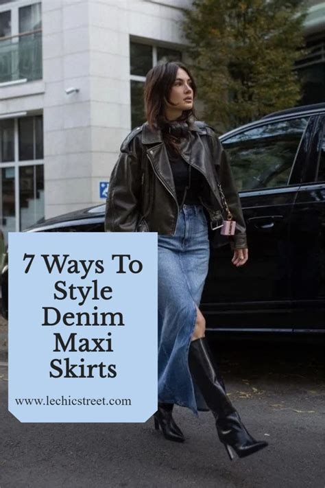 7 Ways To Style Denim Maxi Skirts 7 Denim Skirt Outfits Featuring Denim Maxi Skirts See How To