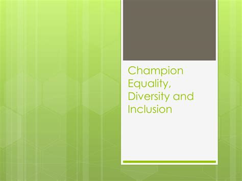 Ppt Champion Equality Diversity And Inclusion Powerpoint
