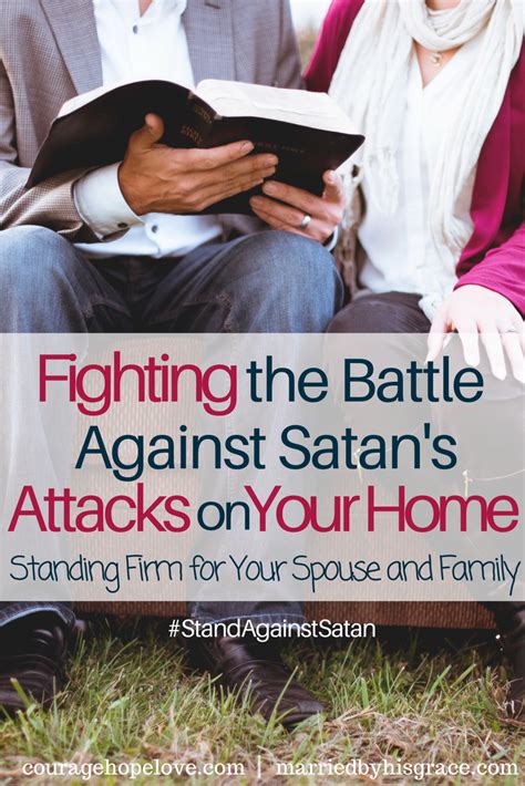 Fighting The Battle Against Satans Attacks On Your Home Biblical