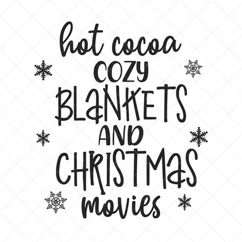 Hot Cocoa Cozy Blanket And Christmas Movies Svg Holiday Svg Etsy