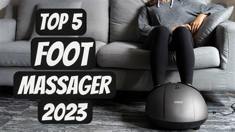Top 5 Best Foot Massagers 2023 Best Electric Foot Massager 2023 Youtube