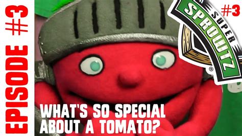 Episode 3 Whats So Special About A Tomato Youtube